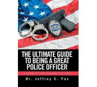 Jeffrey C Fox The Ultimate Guide to Being a Great Police Offi (Copertina rigida)