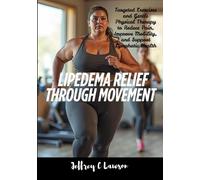 Jeffrey C Lawson Lipedema Relief Through Movement (Tascabile)