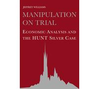 Jeffrey C. Williams Manipulation on Trial (Tascabile)