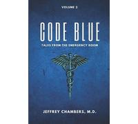 Jeffrey Chambers Code Blue (Tascabile) Code Blue: Tales from the Emergency Room