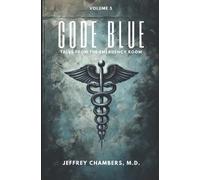 Jeffrey Chambers Code Blue (Tascabile) Code Blue: Tales from the Emergency Room