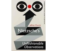 Jeffrey Church Nietzsche's Unfashionable Observations (Copertina rigida)