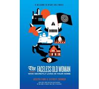 Jeffrey Cranor Jose The Faceless Old Woman Who Secretly Lives in Yo (Tascabile)