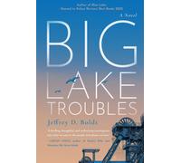 Jeffrey D Boldt Big Lake Troubles (Copertina rigida)