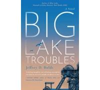Jeffrey D Boldt Big Lake Troubles (Tascabile)