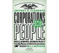 Jeffrey D. Clem Corporations Are Not People: Reclaiming Democracy fr (Tascabile)