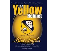 Jeffrey D Guidry The Yellow Helmet (Copertina rigida)
