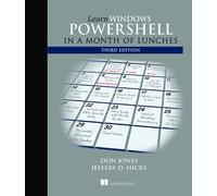 Jeffrey D. Hicks Learn Windows PowerShell in a Month of Lunches, T (Tascabile)