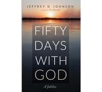 Jeffrey D Johnson Fifty Days with God (Tascabile)