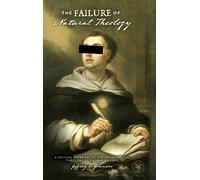 Jeffrey D Johnson The Failure of Natural Theology (Copertina rigida)