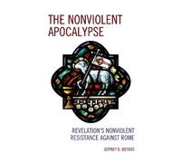 Jeffrey D. Meyers The Nonviolent Apocalypse (Copertina rigida)