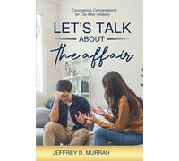 Jeffrey D Murrah Let's Talk About the Affair (Tascabile)
