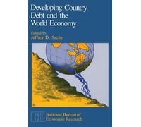 Jeffrey D. Sachs Developing Country Debt and the World Economy (Tascabile)