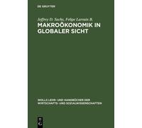 Jeffrey D Sachs Felipe Larrain Makroökonomik in globaler Sic (Copertina rigida)