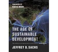 Jeffrey D. Sachs The Age of Sustainable Development (Tascabile)