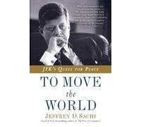 Jeffrey D. Sachs To Move the World (Tascabile)