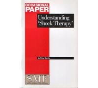 Jeffrey D. Sachs Understanding Shock Therapy (Tascabile)