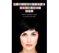 Jeffrey Dach Bioidentical Hormones 101 (Tascabile)