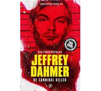 Jeffrey Dahmer: De cannibal killer
