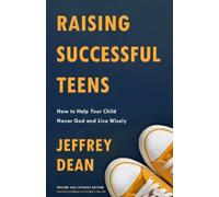 Jeffrey Dean Raising Successful Teens (Tascabile)