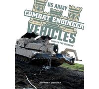 US Army Combat Engineer Vehicles: 1980 to the Present by DeRosa, Jeffrey