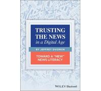 Jeffrey Dvorkin Trusting the News in a Digital Age (Tascabile)