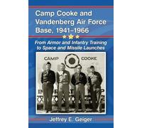 Jeffrey E. Geige Camp Cooke and Vandenberg Air Force Base, 1941-196 (Tascabile)