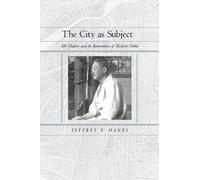 Jeffrey E. Hanes The City as Subject (Copertina rigida)
