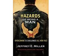 Jeffrey E. Mill Hazards of Being a Man - Overcoming 12 Challenges Al (Tascabile)