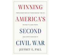 Jeffrey E. Paul Winning the Second Civil War (Copertina rigida)