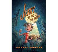 Jeffrey Ebbeler Jerry, Let Me See the Moon (Copertina rigida)