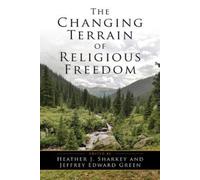 Jeffrey Edward Gree The Changing Terrain of Religious Freedo (Copertina rigida)