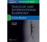 Jeffrey Elbich Brian Vascular and Interventional Radiology: A Core (Tascabile)