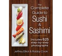 Jeffrey Elliot Robby Cook The Complete Guide to Sushi and Sashimi (Anello, filo)