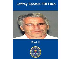 Jeffrey Epstein FBI Files: Part II