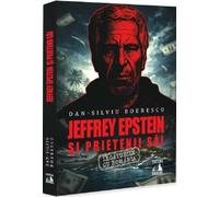 Jeffrey Epstein si prietenii sai - Dan-Silviu Boerescu, Editie in limba romana