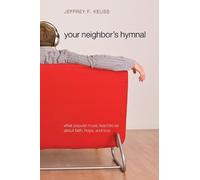 Jeffrey F. Keuss Your Neighbor's Hymnal (Tascabile)
