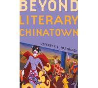 Jeffrey F. L. Partridge Beyond Literary Chinatown (Tascabile)