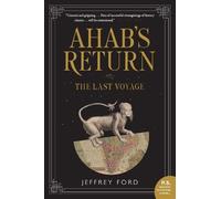 Jeffrey Ford Ahab's Return (Tascabile)
