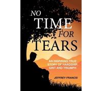 Jeffrey Francis No Time for Tears (Tascabile)