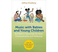 Jeffrey Friedberg Music with Babies and Young Children (Tascabile)