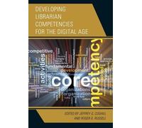Jeffrey G. Coghi Developing Librarian Competencies for the Digital A (Tascabile)