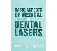 Jeffrey G Manni Basic Aspects of Medical and Dental Lasers (Tascabile)
