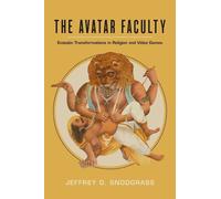 Jeffrey G. Snodgrass The Avatar Faculty (Tascabile)