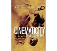 Jeffrey Geiger Cinematicity in Media History (Tascabile)
