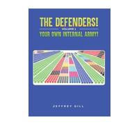 Jeffrey Gill The Defenders Volume 1 Your own internal army (Tascabile)