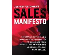 Jeffrey Gitomer Jeffrey Gitomer's Sales Manifesto (Copertina rigida)