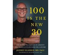 Jeffrey Gladden Facc 100 Is the New 30 (Tascabile)