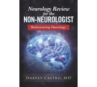 Jeffrey Gould Harvey Castro Neurology for the Non-neurologist (Tascabile)