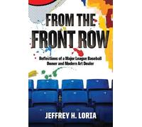 Jeffrey H. Loria From the Front Row (Copertina rigida)